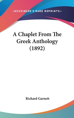 A Chaplet from the Greek Anthology (1892)