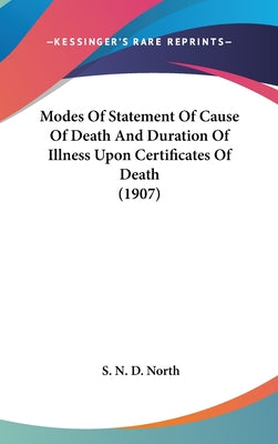 Modes of Statement of Cause of Death and Duration of Illness Upon Certificates of Death (1907)