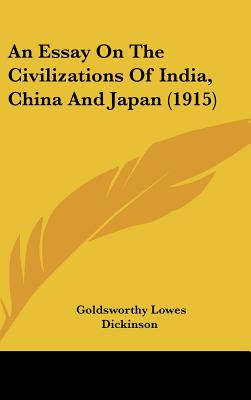 An Essay on the Civilizations of India, China and Japan (1915)