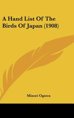 A Hand List of the Birds of Japan (1908)