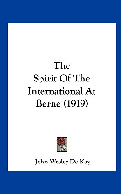 The Spirit of the International at Berne (1919)