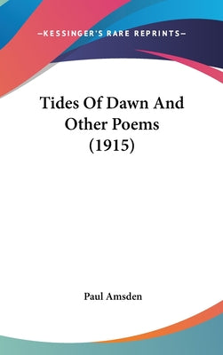 Tides of Dawn and Other Poems (1915)
