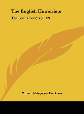 The English Humorists: The Four Georges (1912)