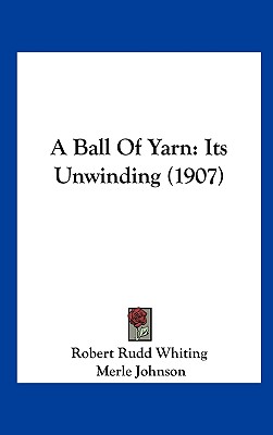A Ball of Yarn: Its Unwinding (1907)