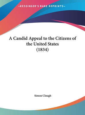 A Candid Appeal to the Citizens of the United States (1834)