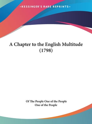 A Chapter to the English Multitude (1798)