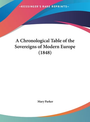 A Chronological Table of the Sovereigns of Modern Europe (1848)
