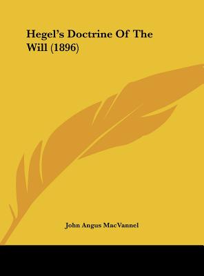 Hegel's Doctrine of the Will (1896)