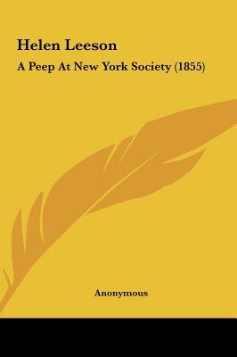 Helen Leeson: A Peep at New York Society (1855)