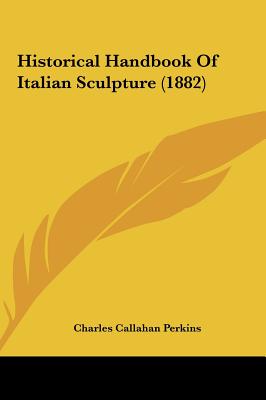 Historical Handbook of Italian Sculpture (1882)
