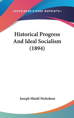Historical Progress and Ideal Socialism (1894)