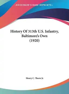History of 313th U.S. Infantry, Baltimore's Own (1920)