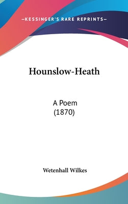 Hounslow-Heath: A Poem (1870)