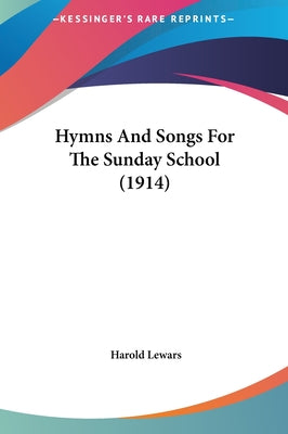 Hymns and Songs for the Sunday School (1914)