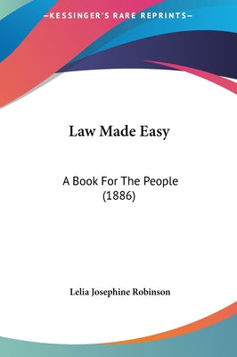 Law Made Easy: A Book for the People (1886)
