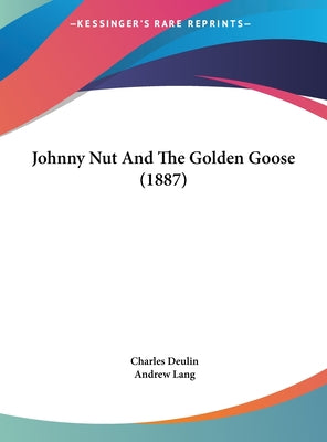 Johnny Nut and the Golden Goose (1887)