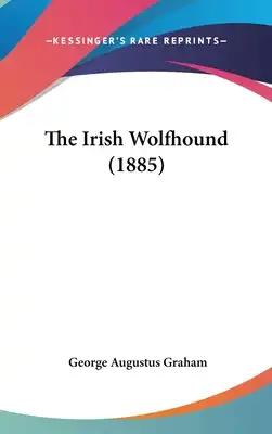 The Irish Wolfhound (1885)