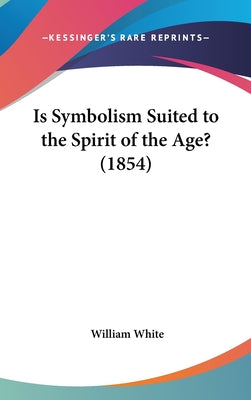 Is Symbolism Suited to the Spirit of the Age? (1854)