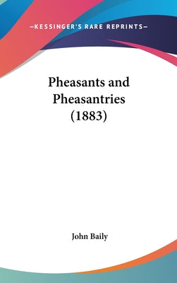 Pheasants and Pheasantries (1883)