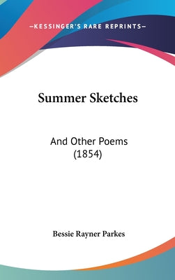 Summer Sketches: And Other Poems (1854)