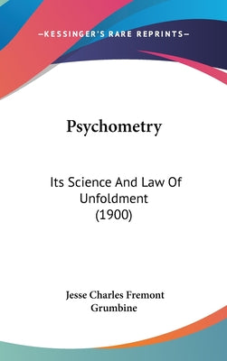 Psychometry: Its Science and Law of Unfoldment (1900)