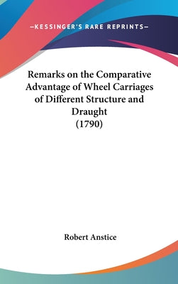 Remarks on the Comparative Advantage of Wheel Carriages of Different Structure and Draught (1790)