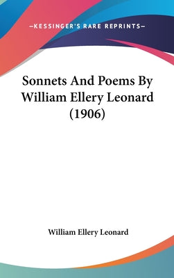 Sonnets and Poems by William Ellery Leonard (1906)