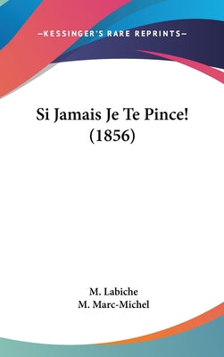 Si Jamais Je Te Pince! (1856)