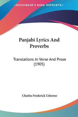 Panjabi Lyrics and Proverbs: Translations in Verse and Prose (1905)