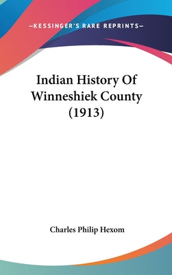 Indian History Of Winneshiek County (1913)