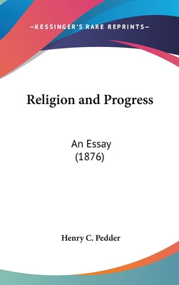 Religion and Progress: An Essay (1876)