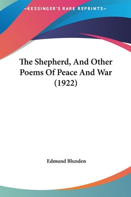 The Shepherd, and Other Poems of Peace and War (1922)