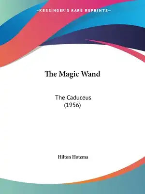 The Magic Wand: The Caduceus (1956)