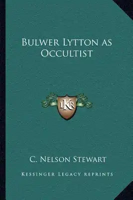 Bulwer Lytton as Occultist