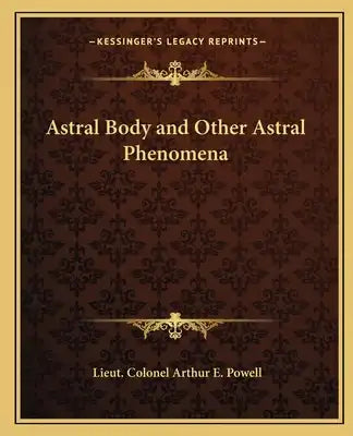 Astral Body and Other Astral Phenomena