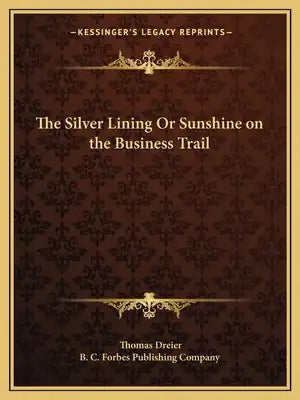 The Silver Lining or Sunshine on the Business Trail