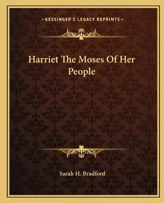 Harriet the Moses of Her People