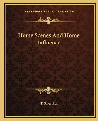 Home Scenes and Home Influence