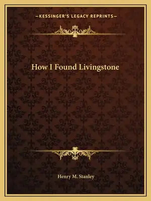 How I Found Livingstone