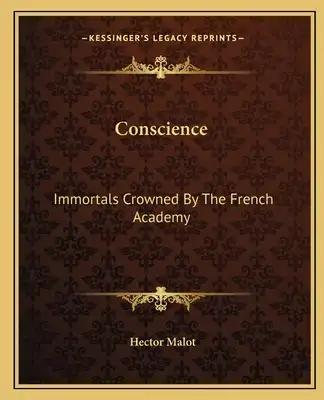 Conscience: Immortals Crowned By The French Academy