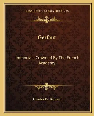 Gerfaut: Immortals Crowned By The French Academy