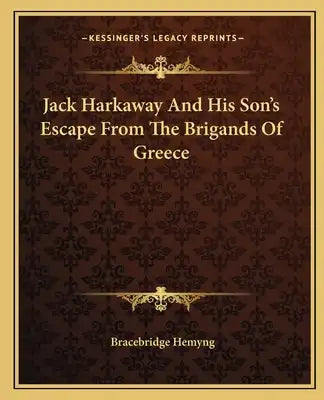Jack Harkaway and His Son's Escape from the Brigands of Greece