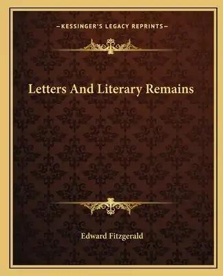 Letters And Literary Remains
