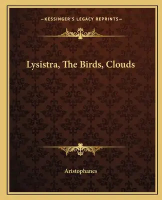 Lysistra, The Birds, Clouds