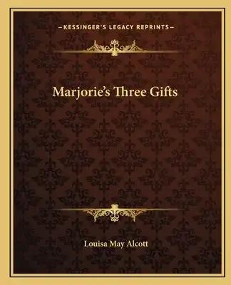 Marjorie's Three Gifts