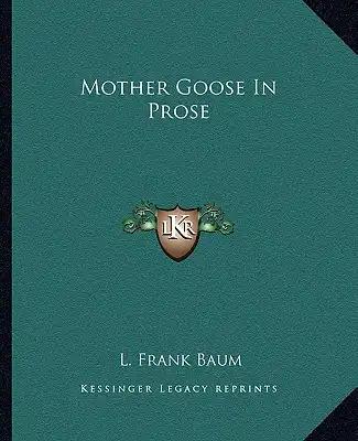 Mother Goose in Prose
