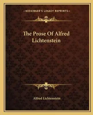The Prose of Alfred Lichtenstein