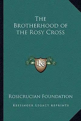The Brotherhood of the Rosy Cross