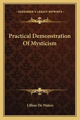 Practical Demonstration of Mysticism
