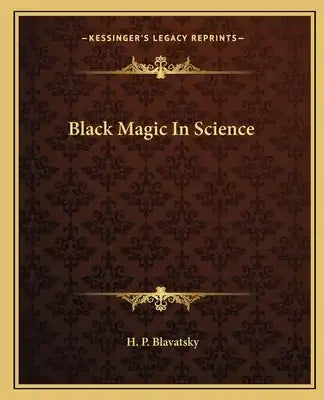 Black Magic in Science